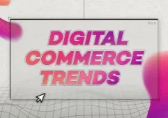 Digital Commerce Trends für Fachwirte im E-Commerce